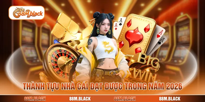 Thành tựu nhà cái đạt được trong năm 2026